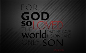 3768 For God So Loved _ _ _ John 3 16