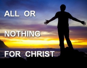4624 All Or Nothing For Christ